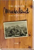 Cover: 9783037810248 | Mueterland | Heimat in Geschichten | Tinu Heiniger | Buch | 117 S.