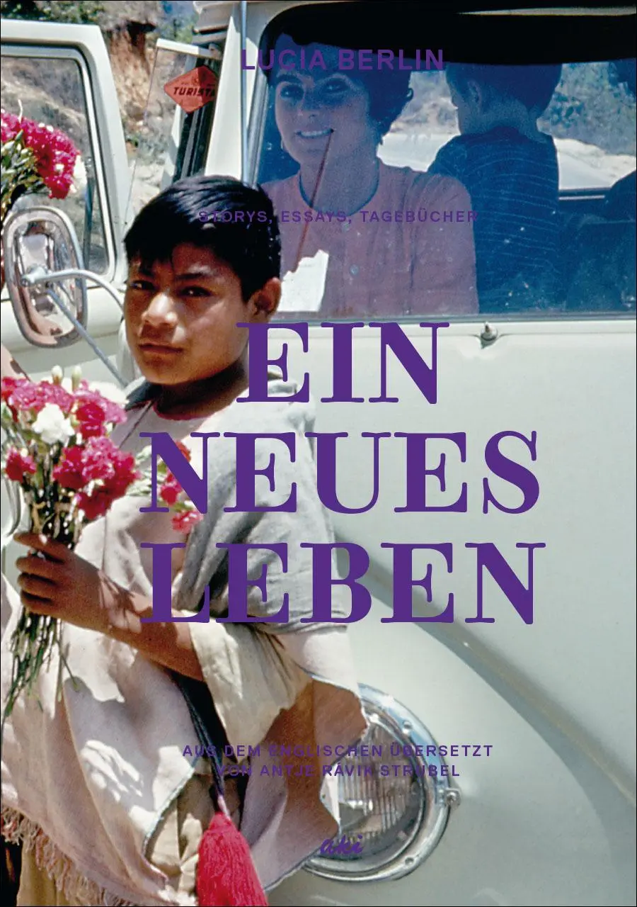 Cover: 9783311350248 | Ein neues Leben | Storys, Essays, Tagebücher | Lucia Berlin | Buch