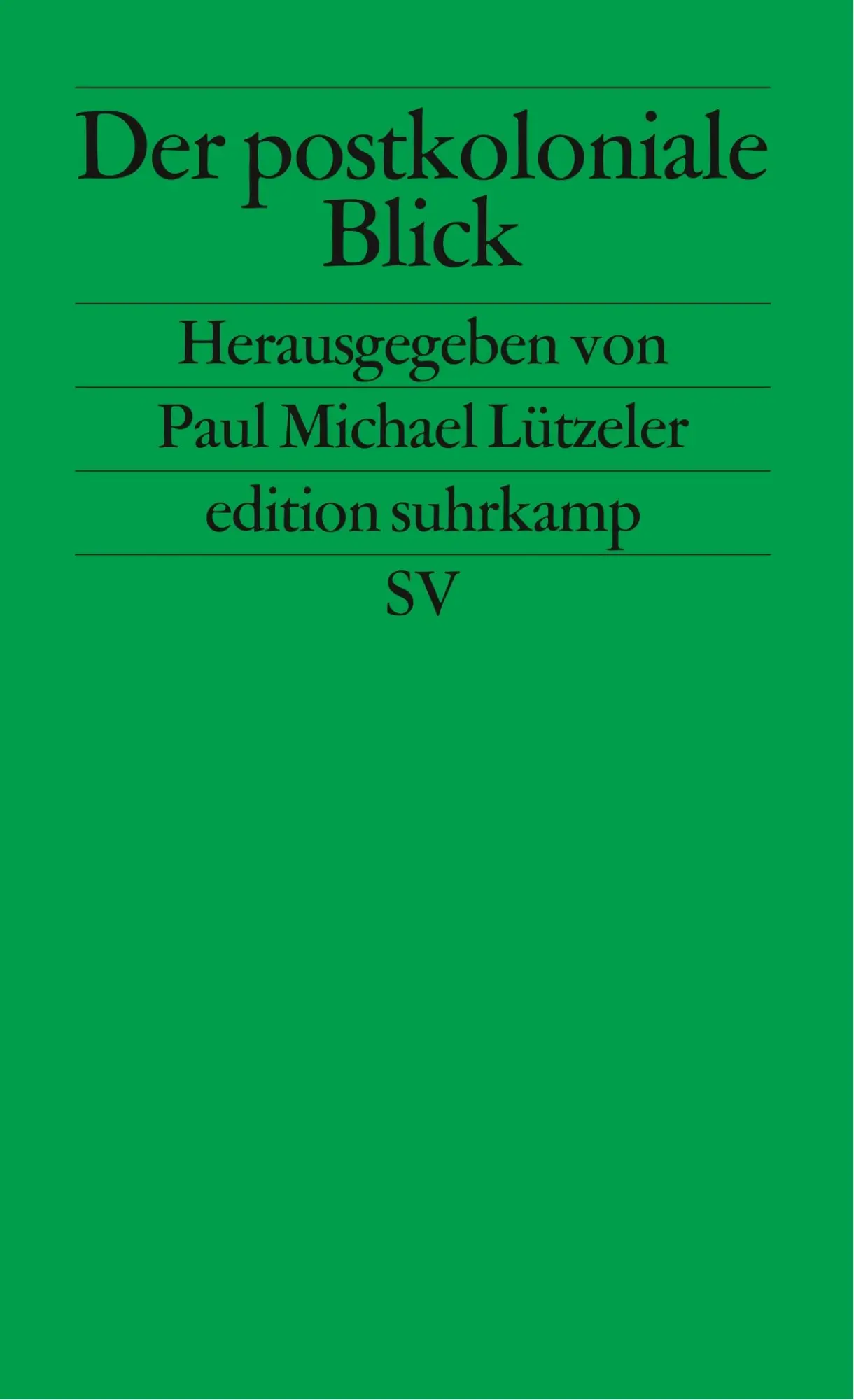 Cover: 9783518120248 | Der postkoloniale Blick | Paul Michael Lützeler | Taschenbuch | 299 S.