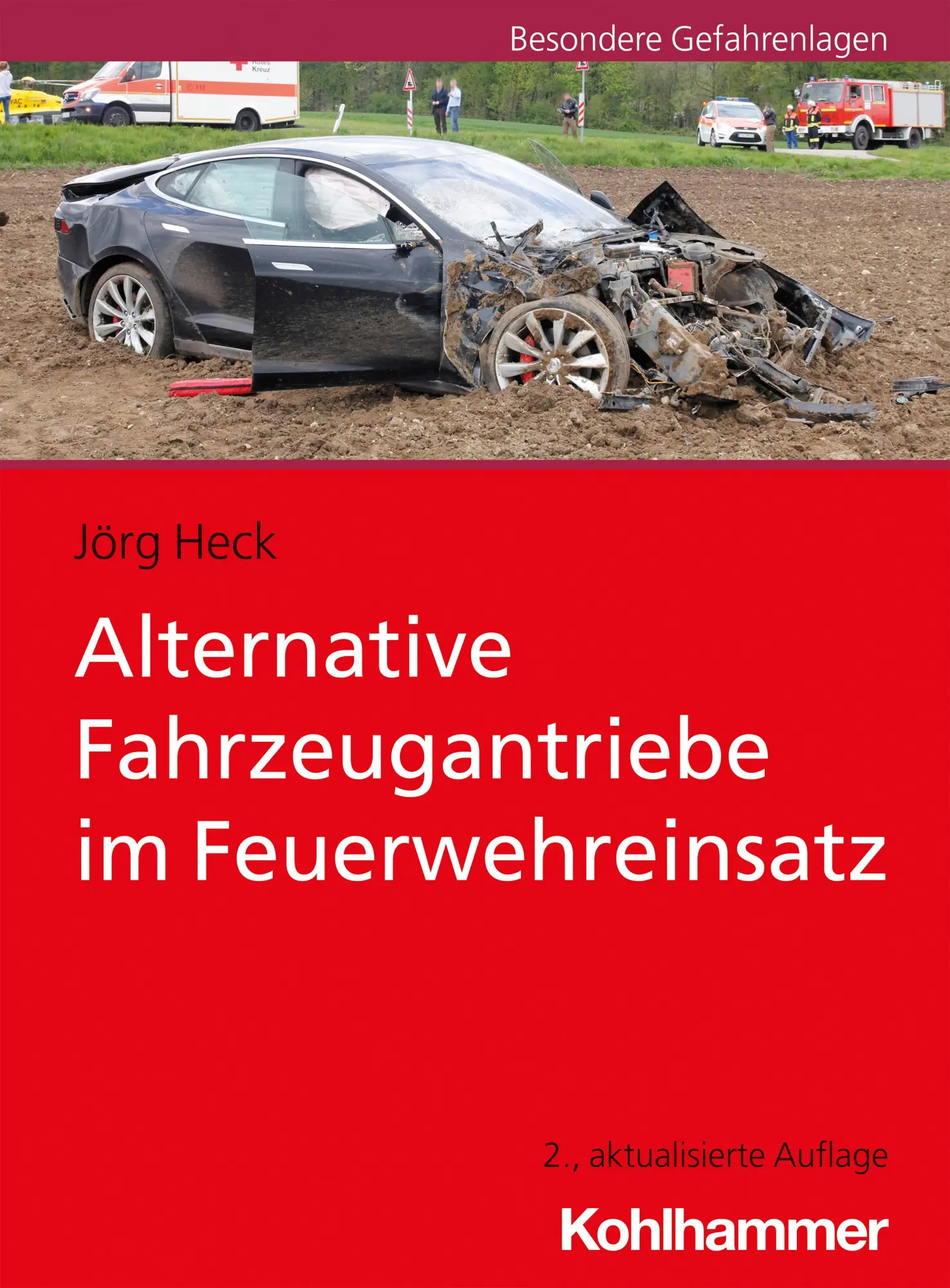Cover: 9783170390348 | Alternative Fahrzeugantriebe im Feuerwehreinsatz | Jörg Heck | Buch