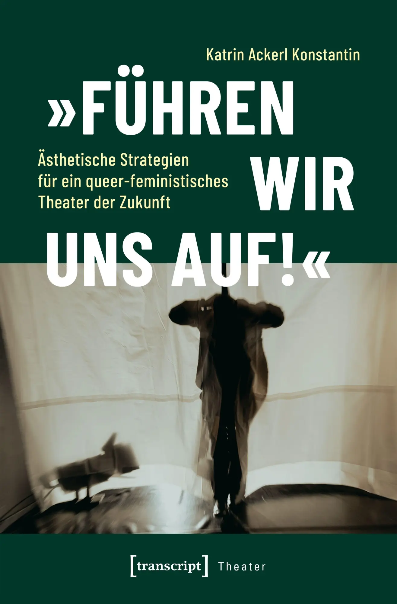 Cover: 9783837680348 | 'Führen wir uns auf!' - Ästhetische Strategien für ein...