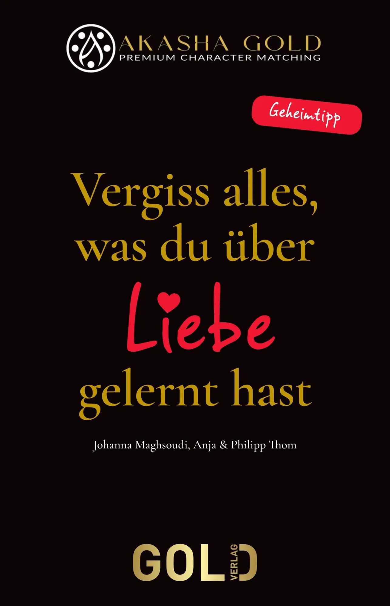 Cover: 9783982740348 | Vergiss alles, was du über Liebe gelernt hast | Maghsoudi (u. a.)