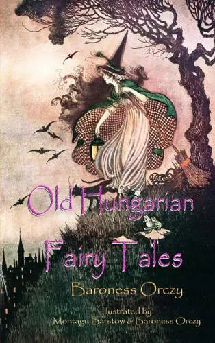 Cover: 9786253870348 | Old Hungarian Fairy Tales | Baroness Emma Orczy | Taschenbuch