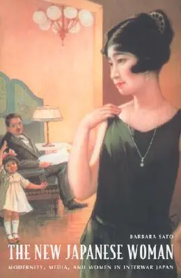 Cover: 9780822330448 | The New Japanese Woman | Modernity, Media, and Women in Interwar Japan