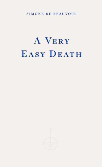 Cover: 9781804270448 | A Very Easy Death | Simone de Beauvoir | Taschenbuch | 112 S. | 2023