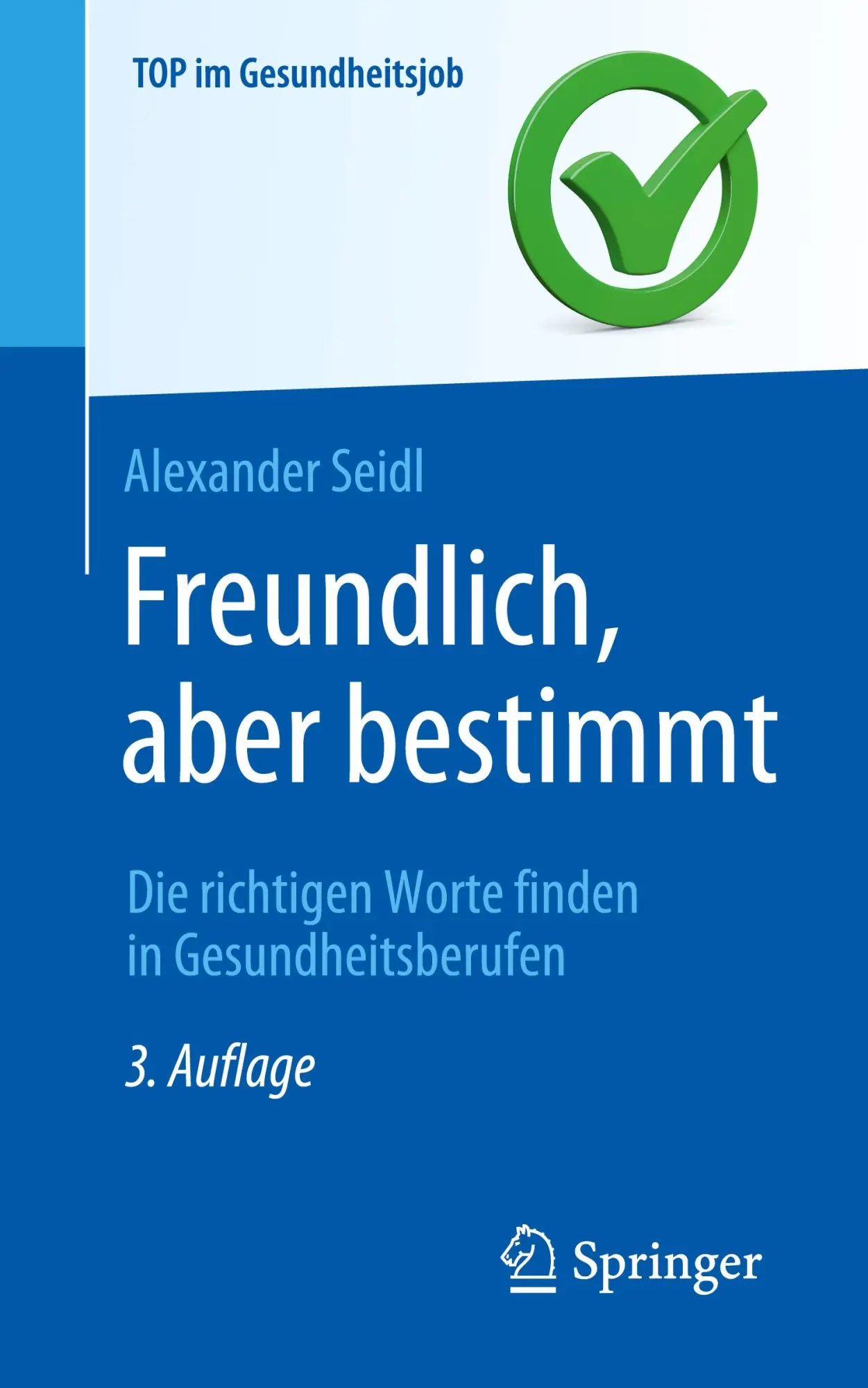 Cover: 9783662650448 | Freundlich, aber bestimmt ¿ Die richtigen Worte finden in...