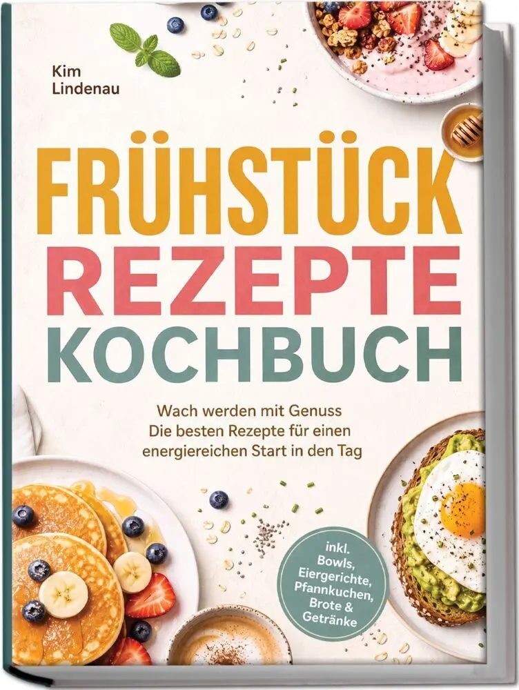 Cover: 9783676060448 | Frühstück Rezepte Kochbuch: Wach werden mit Genuss - Die besten...