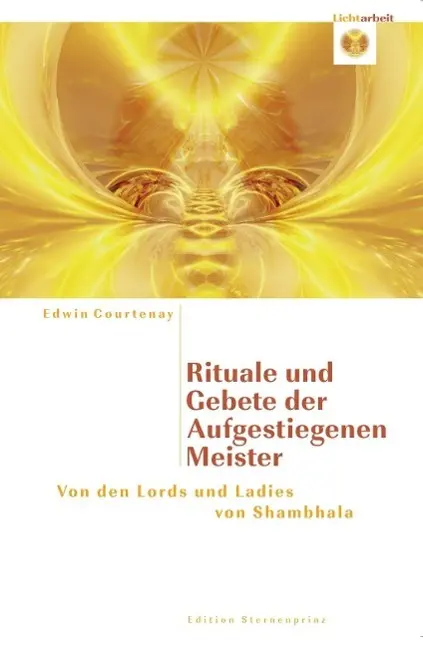 Cover: 9783939570448 | Rituale und Gebete der Aufgestiegenen Meister | Edwin Courtenay | Buch