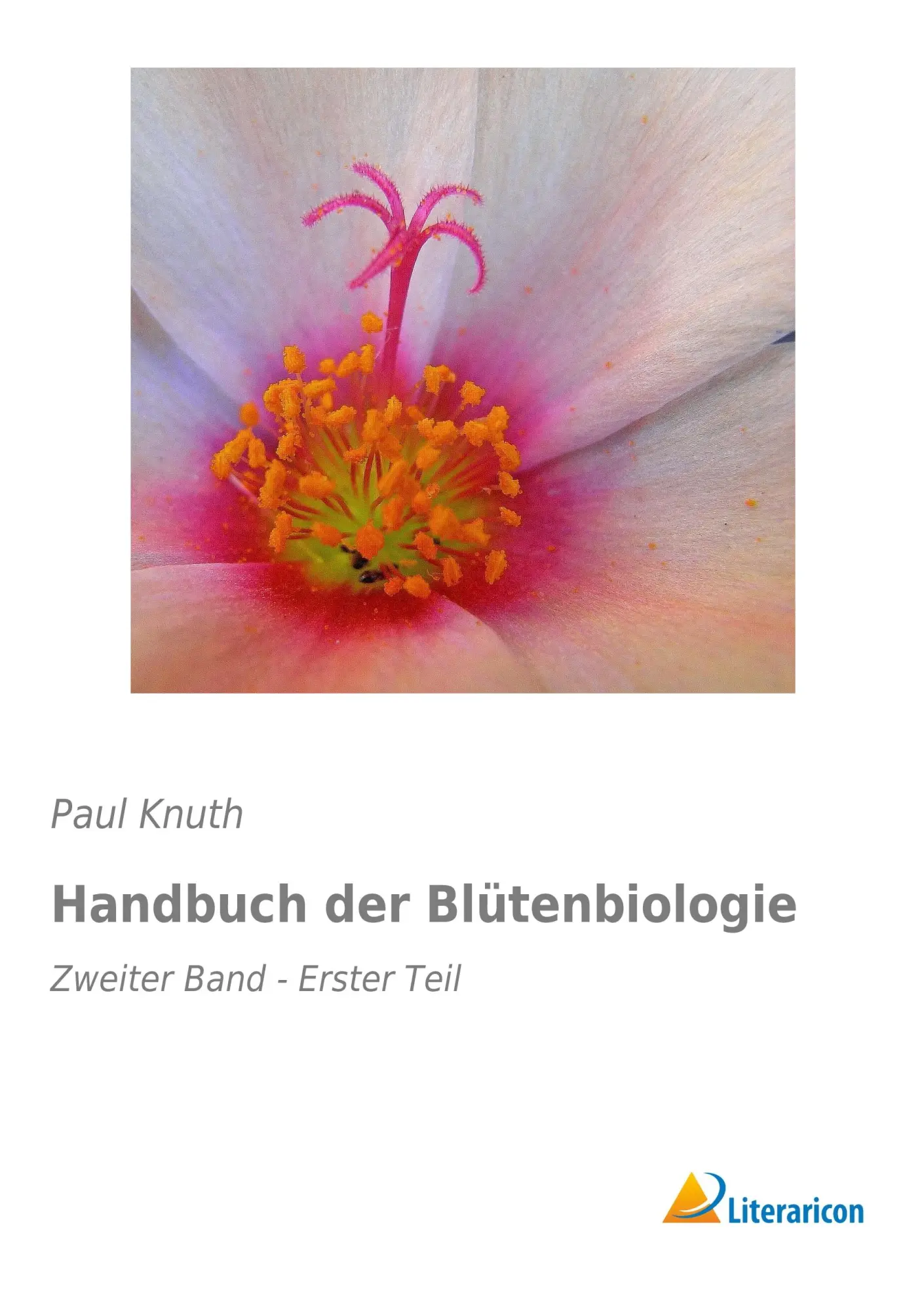 Cover: 9783959130448 | Handbuch der Blütenbiologie | Zweiter Band - Erster Teil | Paul Knuth