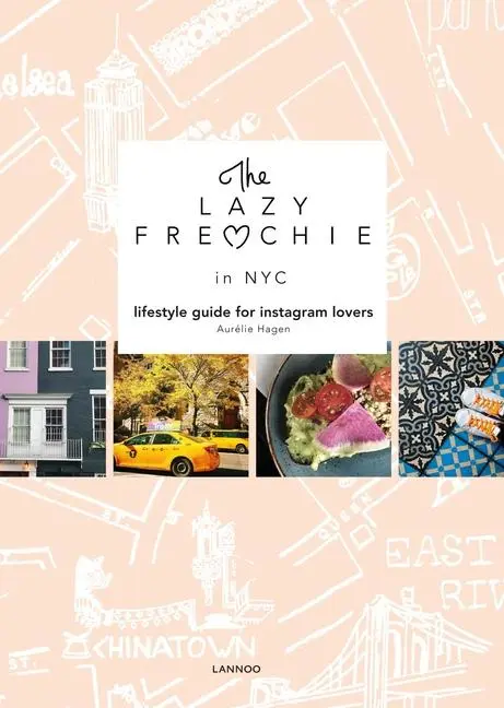 Cover: 9782390250548 | The Lazy Frenchie in NYC | Lifestyle Guide for Instagram Lovers | Buch