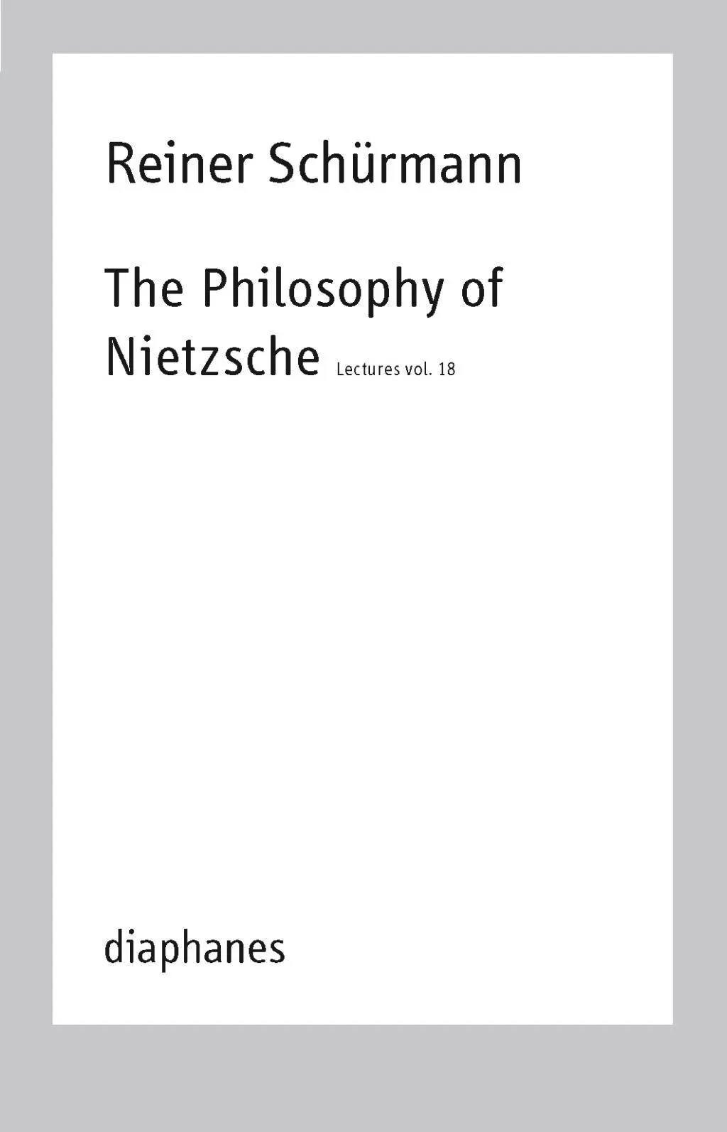 Cover: 9783035800548 | The Philosophy of Nietzsche | Reiner Schürmann | Taschenbuch | 176 S.