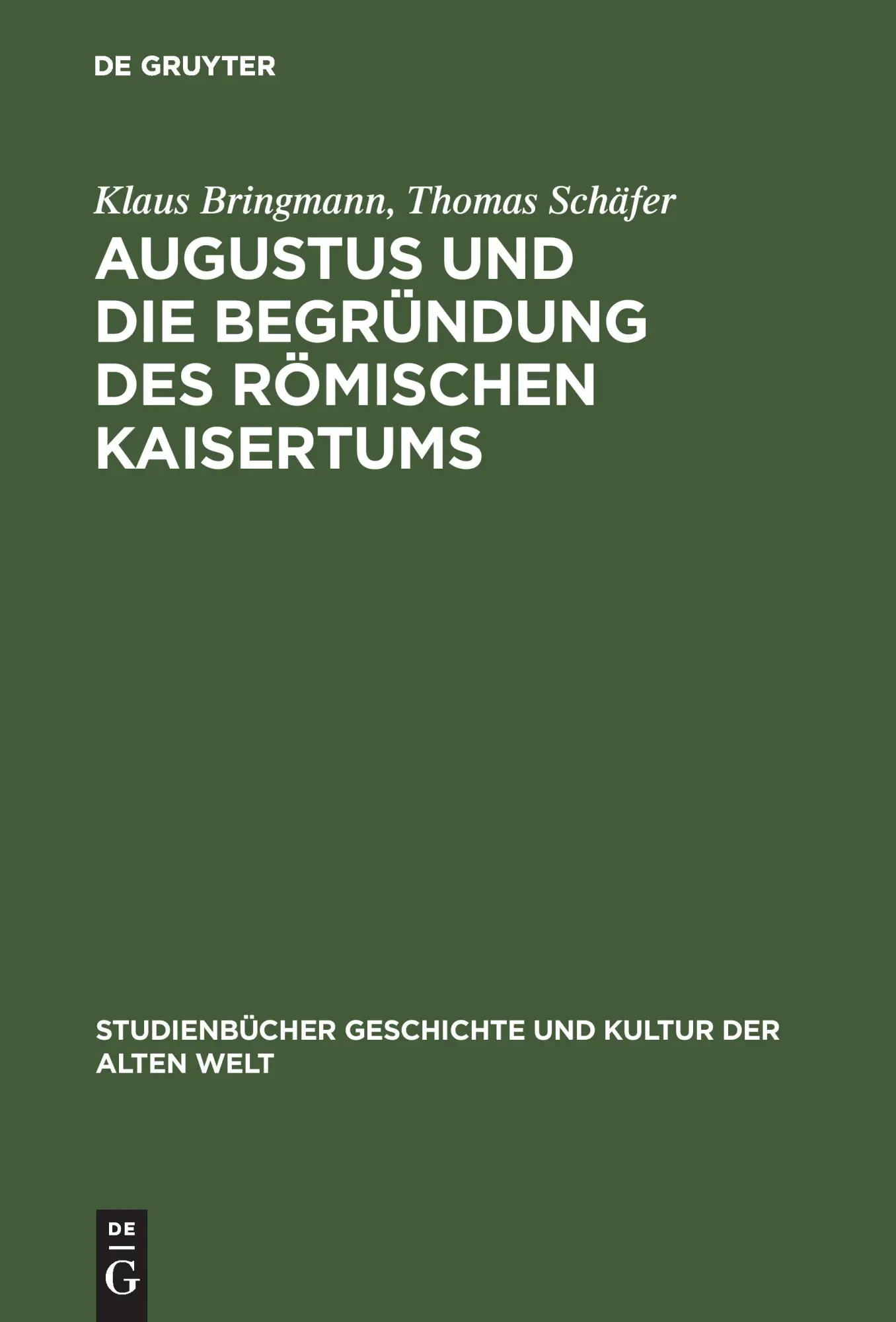 Cover: 9783050030548 | Augustus und die Begründung des römischen Kaisertums | Schäfer (u. a.) Cover: 9783050030548 | Augustus und die Begründung des römischen Kaisertums | Schäfer (u. a.)