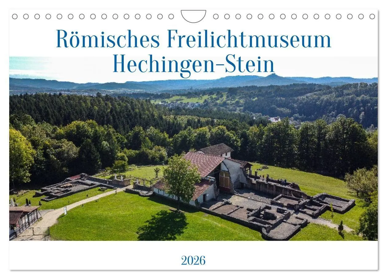 Cover: 9783516730548 | Römisches Freilichtmuseum Hechingen-Stein 2026 (Wandkalender 2026...