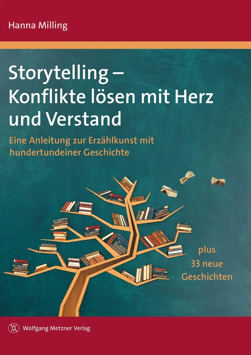 Cover: 9783961170548 | Storytelling - Konflikte lösen mit Herz und Verstand | Hanna Milling