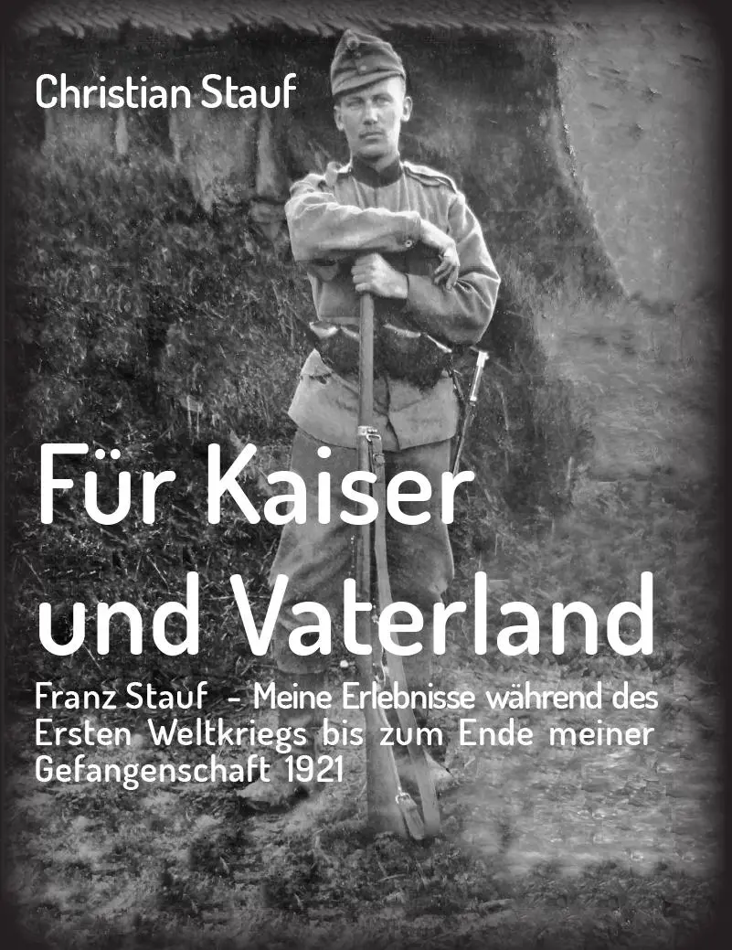 Cover: 9783991250548 | Für Kaiser und Vaterland | Christian Stauf | Taschenbuch | 192 S.