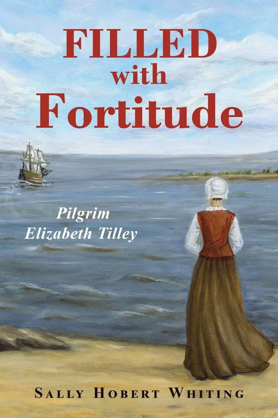 Cover: 9798823050548 | Filled with Fortitude | Pilgrim Elizabeth Tilley | Whiting | Buch