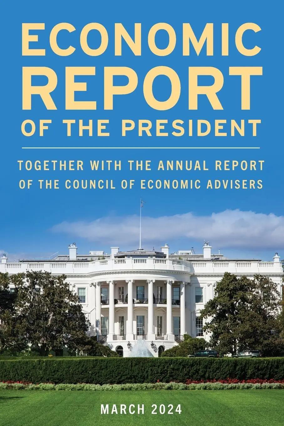 Cover: 9798892050548 | Economic Report of the President, March 2024 | President | Taschenbuch