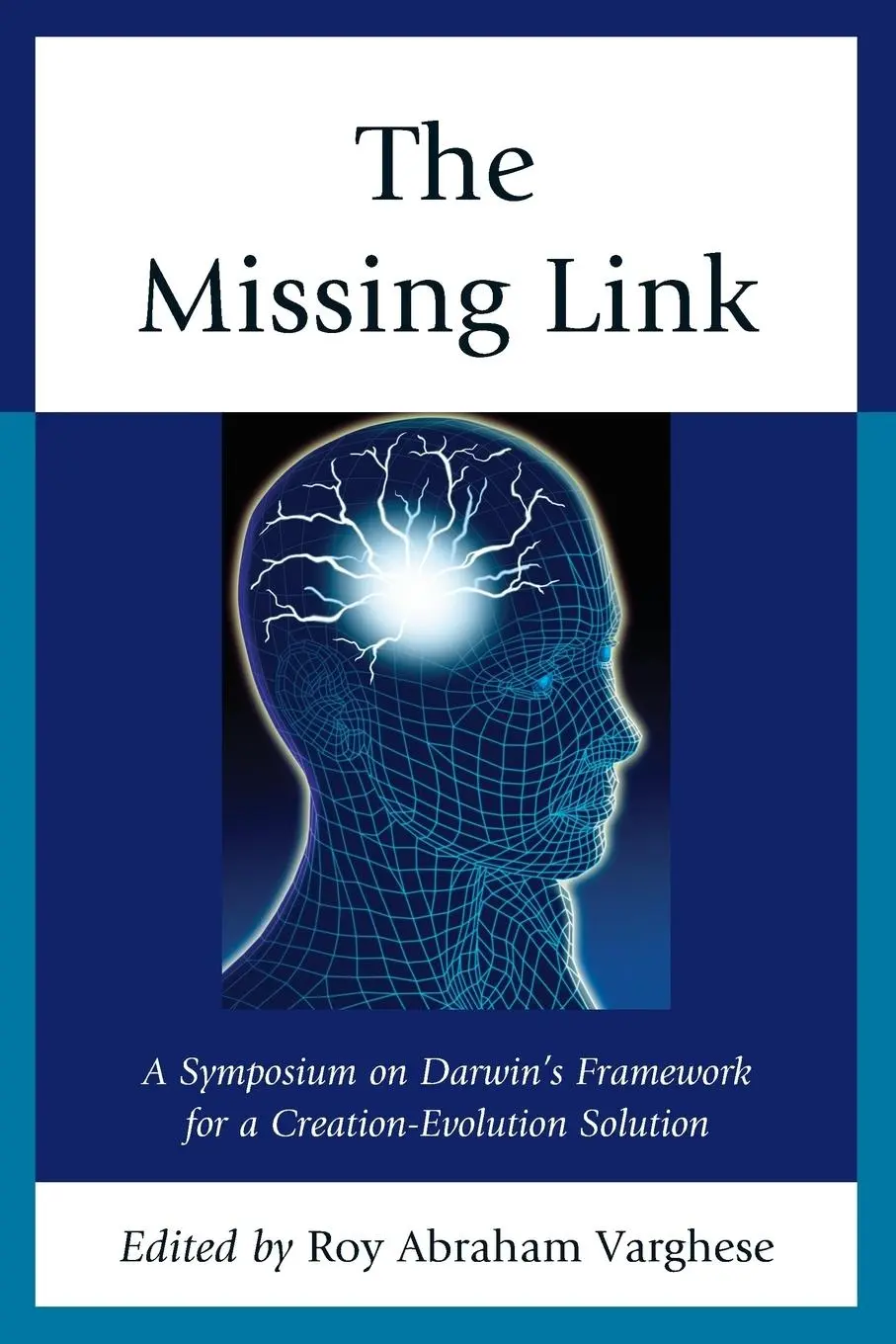 Cover: 9780761860648 | The Missing Link | A Symposium on Darwin's Creation-Evolution Solution
