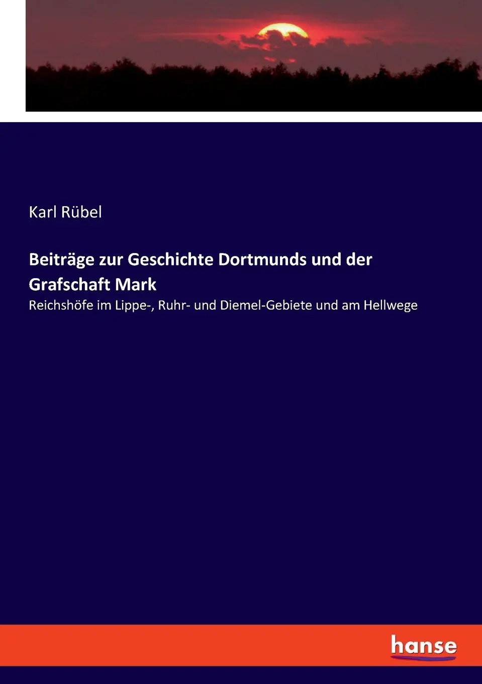 Cover: 9783348110648 | Beiträge zur Geschichte Dortmunds und der Grafschaft Mark | Karl Rübel