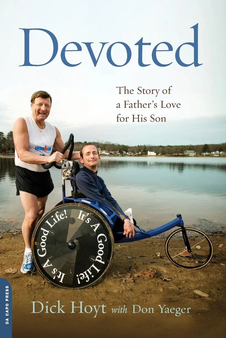 Cover: 9780306820748 | Devoted | The Story of a Father's Love for His Son | Dick Hoyt | Buch