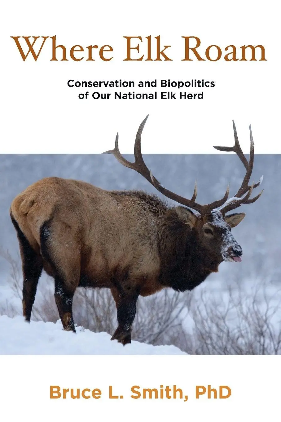 Cover: 9780762770748 | Where Elk Roam | Conservation And Biopolitics Of Our National Elk Herd