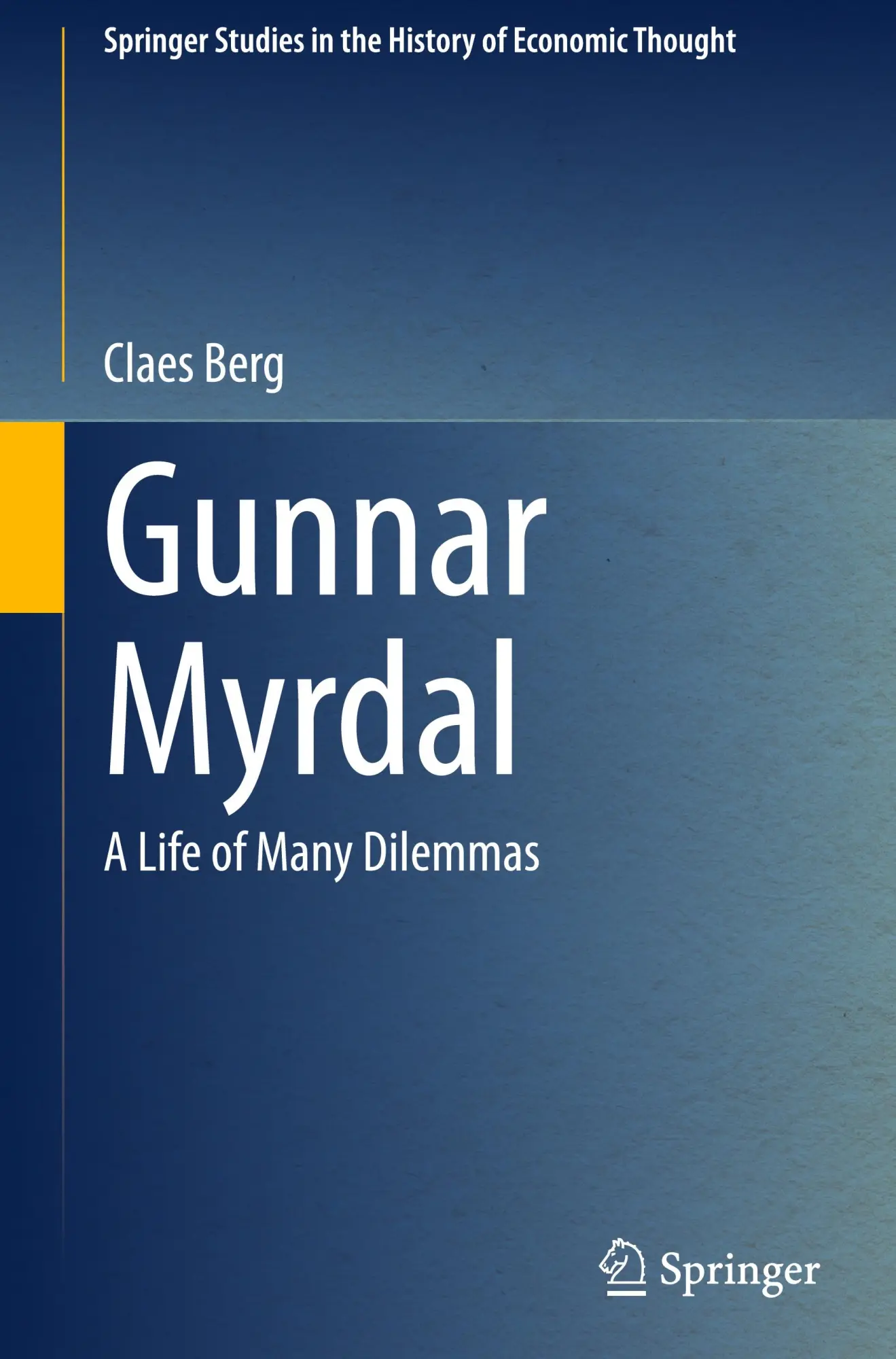 Cover: 9783031750748 | Gunnar Myrdal | A Life of Many Dilemmas | Claes Berg | Buch | xxii