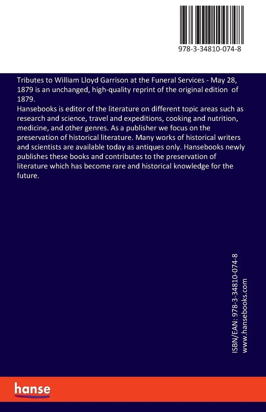 Rückseite: 9783348100748 | Tributes to William Lloyd Garrison at the Funeral Services | Whittier