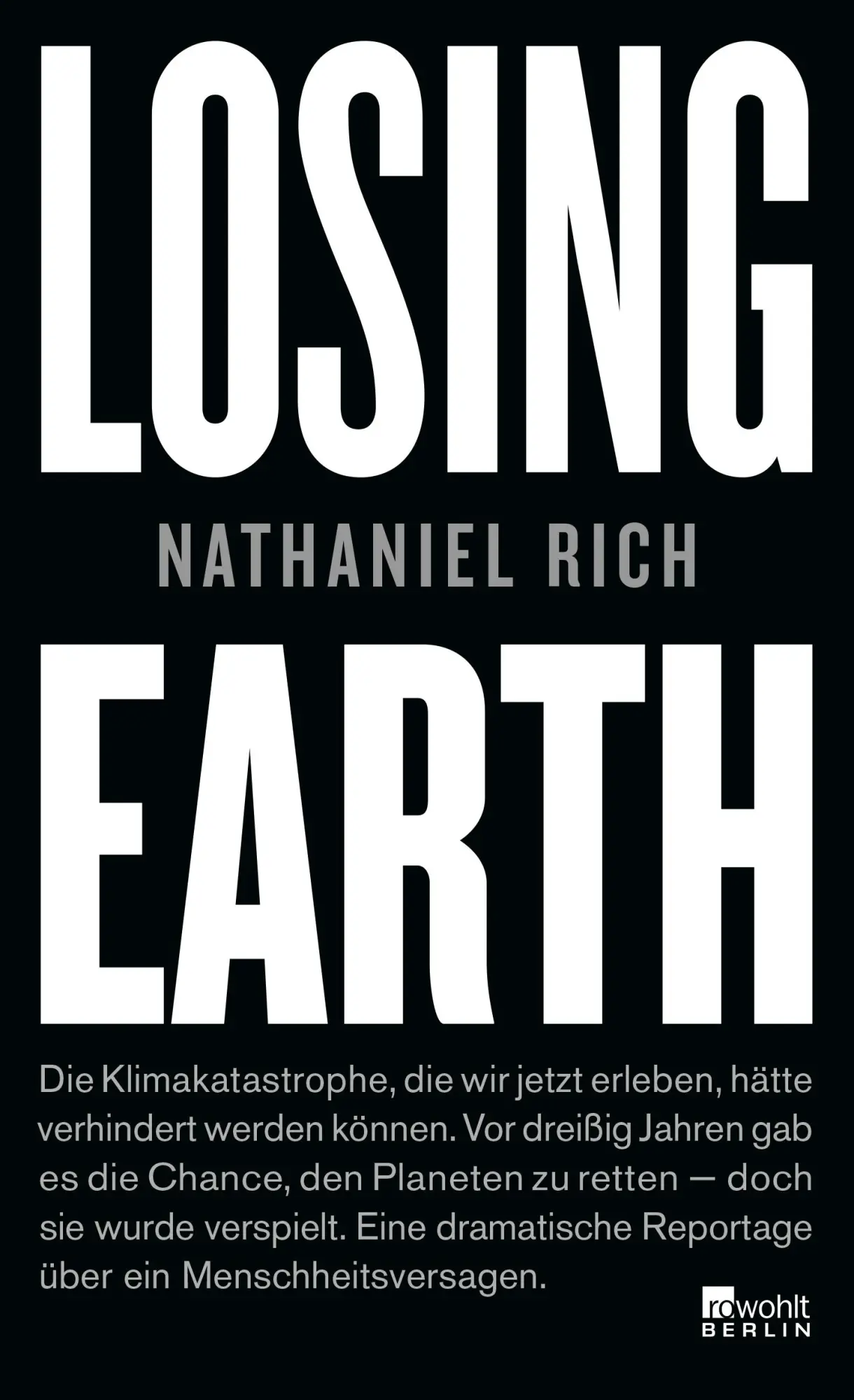 Cover: 9783737100748 | Losing Earth | Nathaniel Rich | Buch | 240 S. | Deutsch | 2019