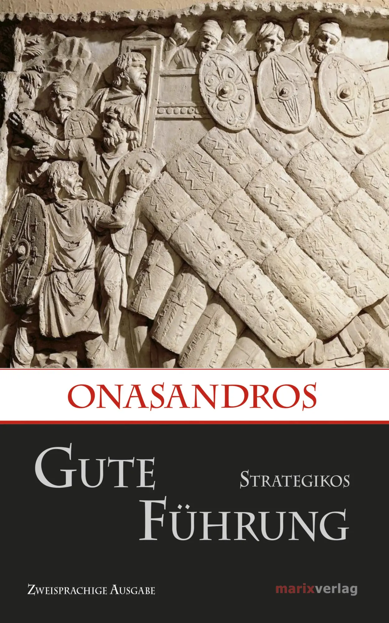 Cover: 9783737410748 | Gute Führung / Strategikos | Zweisprachige Ausgabe | Onasandros | Buch Cover: 9783737410748 | Gute Führung / Strategikos | Zweisprachige Ausgabe | Onasandros | Buch