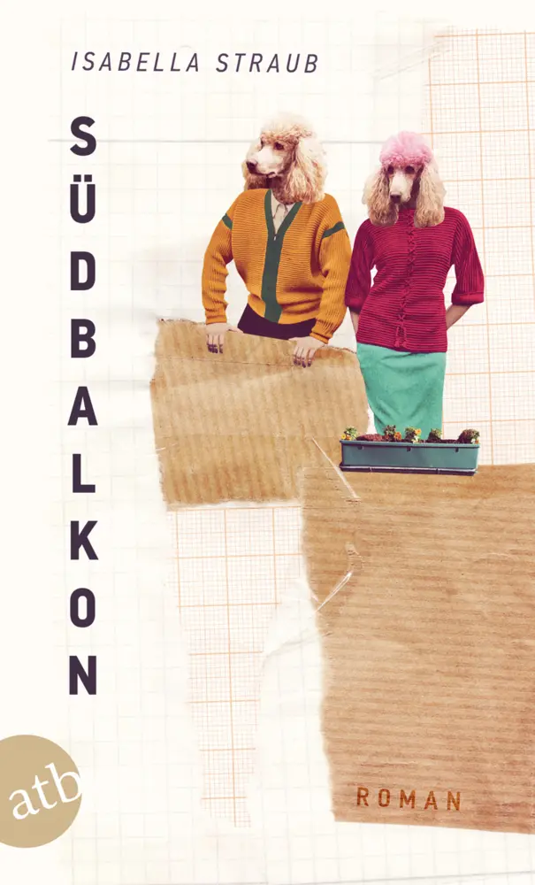 Cover: 9783746630748 | Südbalkon | Roman | Isabella Straub | Taschenbuch | 254 S. | Deutsch
