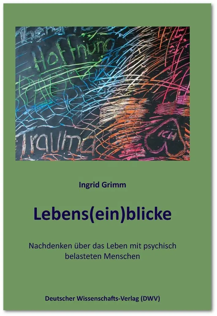 Cover: 9783868880748 | Lebens(ein)blicke.Nachdenken über das Leben mit psychisch...