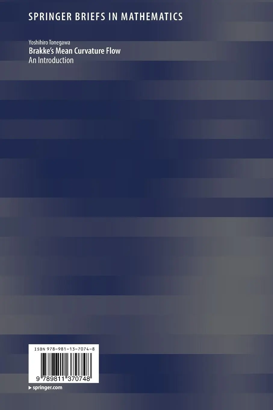Rückseite: 9789811370748 | Brakke's Mean Curvature Flow | An Introduction | Yoshihiro Tonegawa Rückseite: 9789811370748 | Brakke's Mean Curvature Flow | An Introduction | Yoshihiro Tonegawa