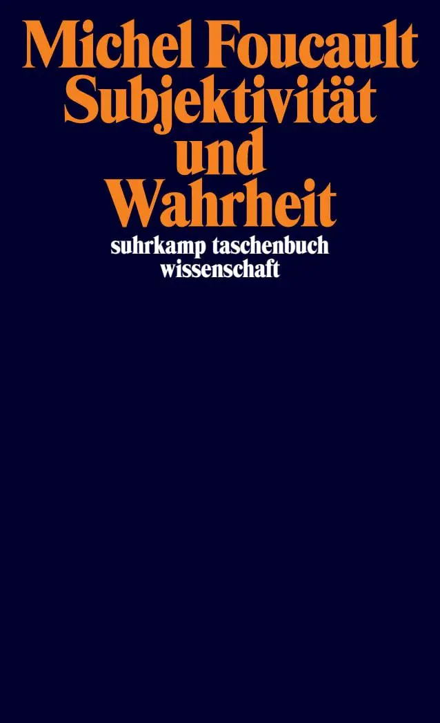 Cover: 9783518300848 | Subjektivität und Wahrheit | Michel Foucault | Taschenbuch | 400 S.
