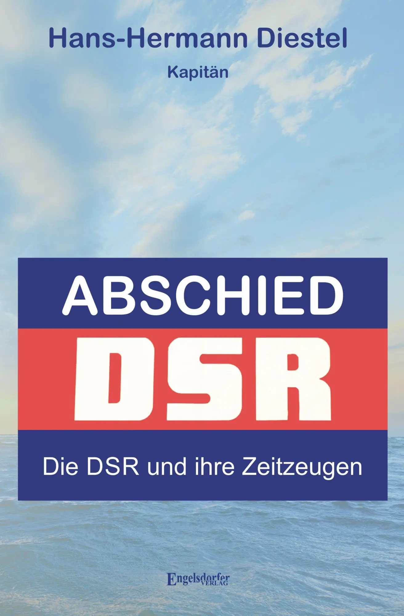 Cover: 9783690950848 | Abschied: Die DSR und ihre Zeitzeugen | Hans-Hermann Diestel | Buch