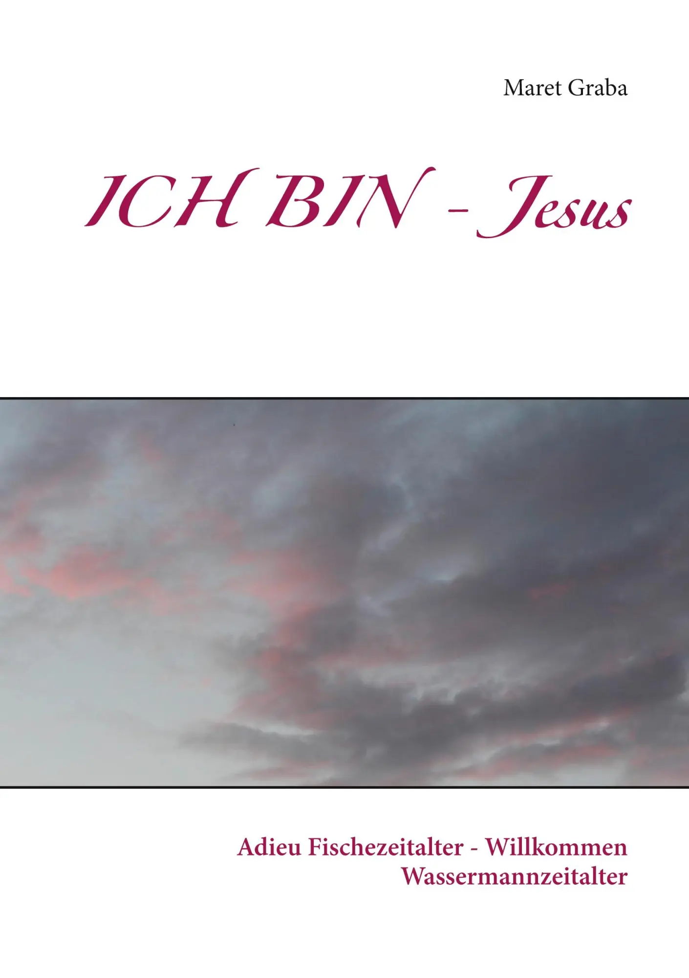 Cover: 9783751950848 | ICH BIN - Jesus | Maret Graba | Buch | 536 S. | Deutsch | 2020
