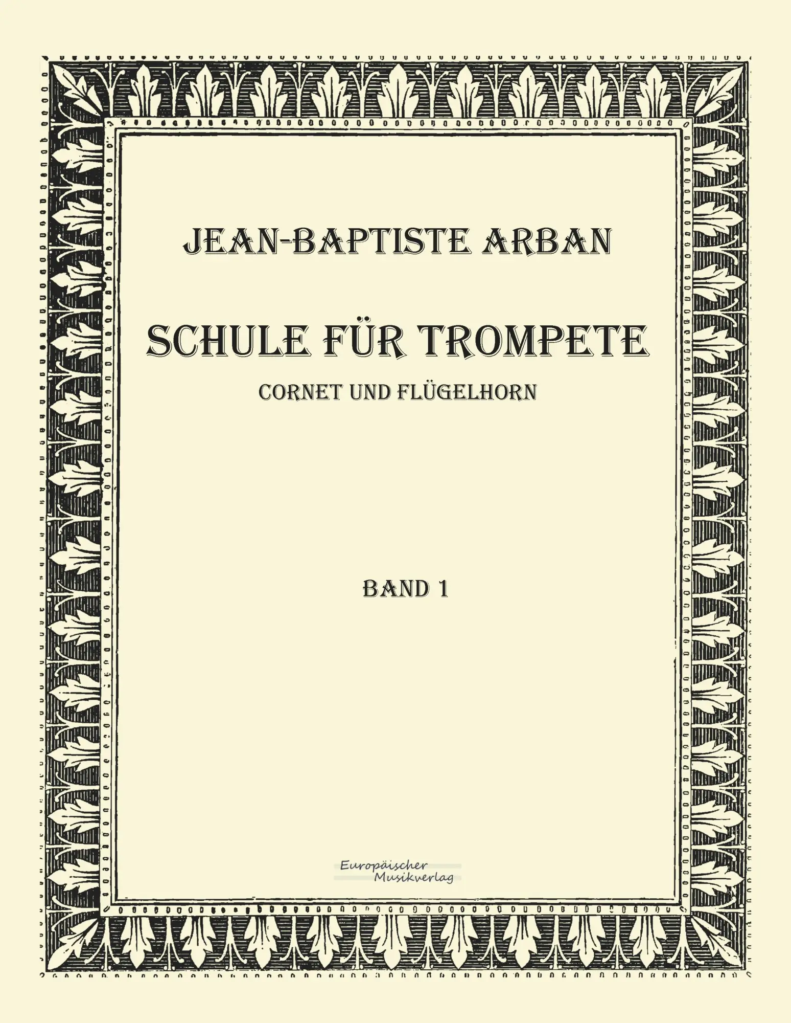 Cover: 9783956980848 | Arban Schule für Trompete | Teil 1 | Jean-Baptiste Arban | Taschenbuch