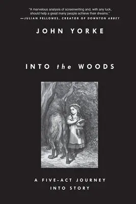 Cover: 9781468310948 | Into the Woods | A Five-Act Journey Into Story | John Yorke | Buch