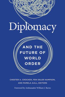 Cover: 9781647120948 | Diplomacy and the Future of World Order | Chester A. Crocker (u. a.)