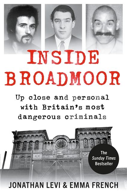 Cover: 9781788700948 | Inside Broadmoor | The Sunday Times Bestseller | Emma French (u. a.)