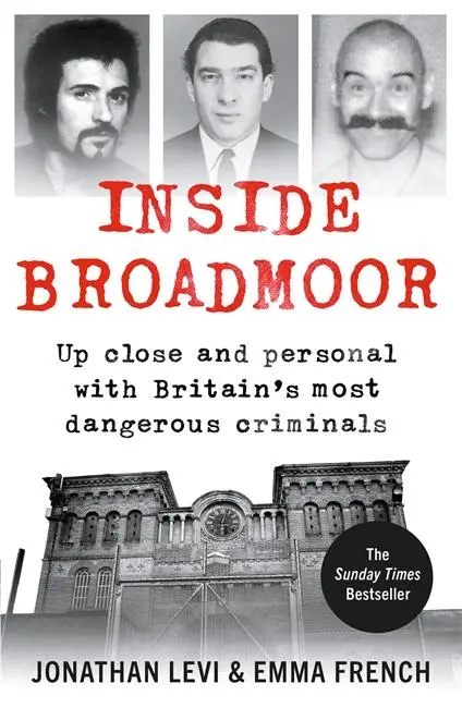 Cover: 9781788700948 | Inside Broadmoor | The Sunday Times Bestseller | Emma French (u. a.)