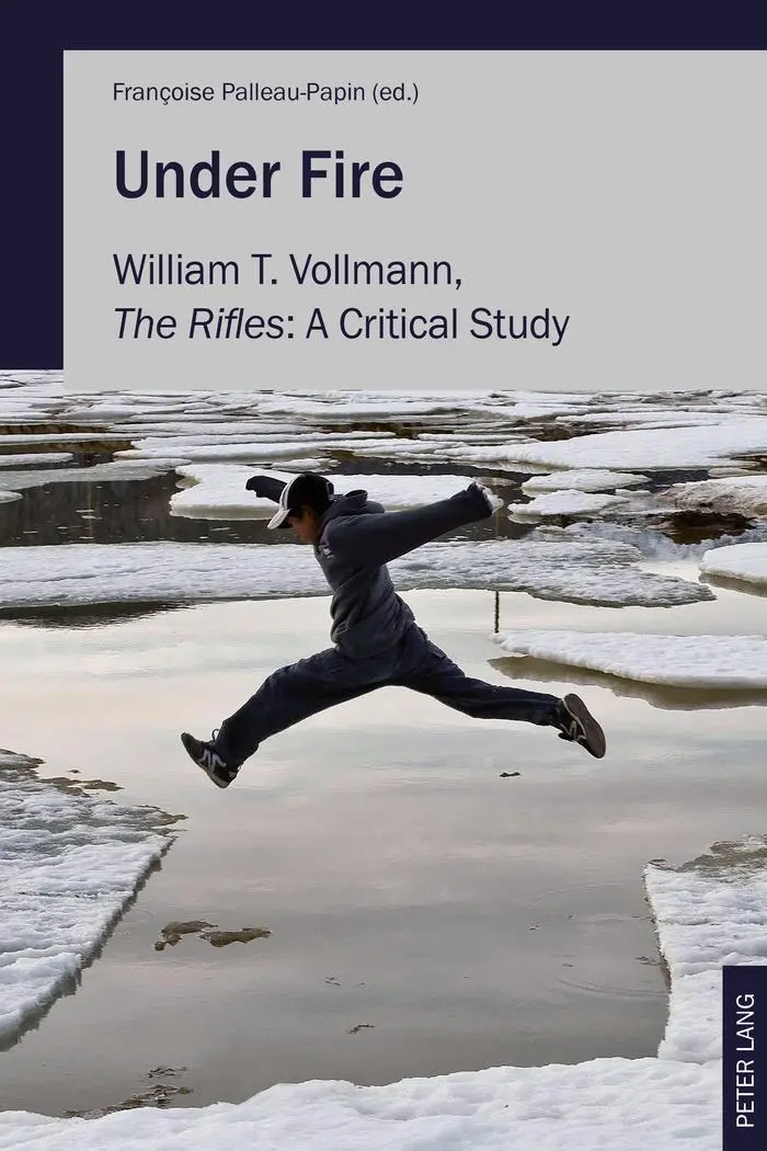Under Fire: William T. Vollmann, «The Rifles»: A Critical Study