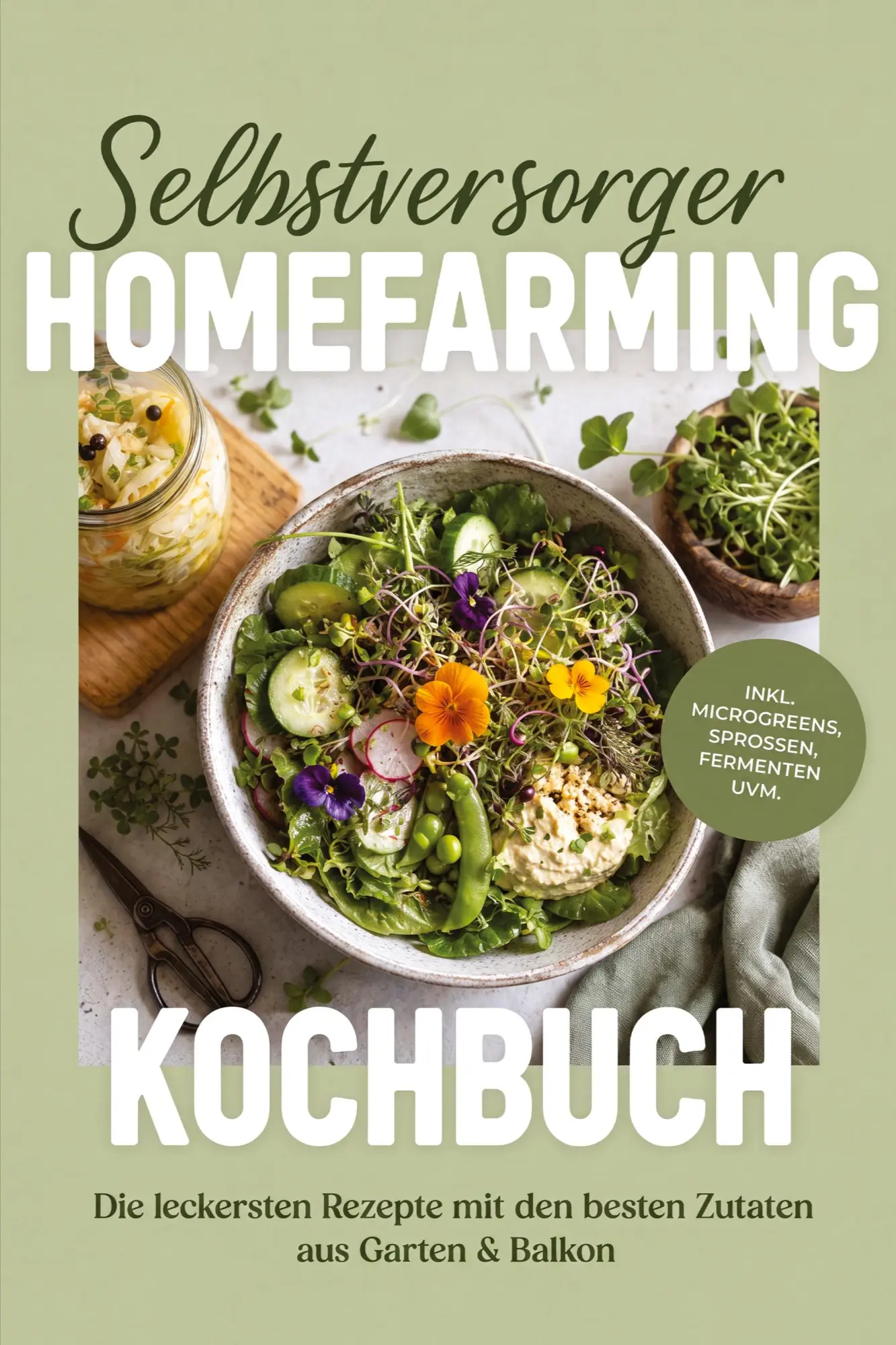 Cover: 9783694380948 | Selbstversorger Homefarming Kochbuch: Die leckersten Rezepte mit...