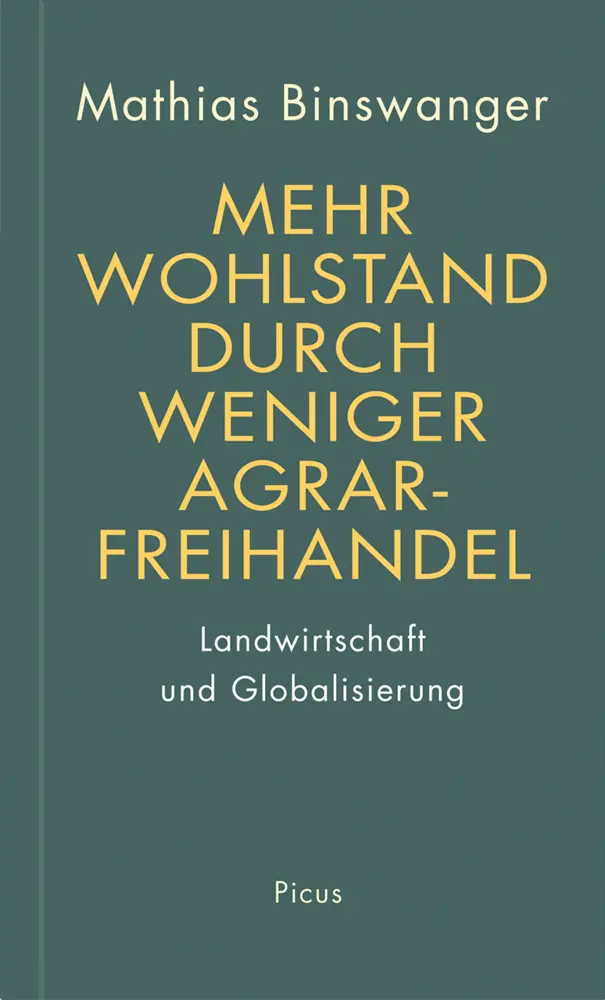 Cover: 9783711720948 | Mehr Wohlstand durch weniger Agrarfreihandel | Mathias Binswanger