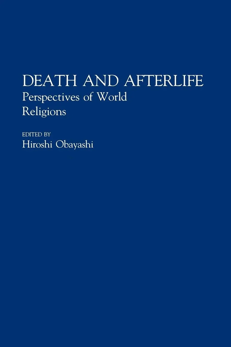 Cover: 9780275941048 | Death and Afterlife | Perspectives of World Religions | Obayashi