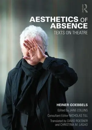 Cover: 9780415831048 | Aesthetics of Absence | Texts on Theatre | Heiner Goebbels | Buch
