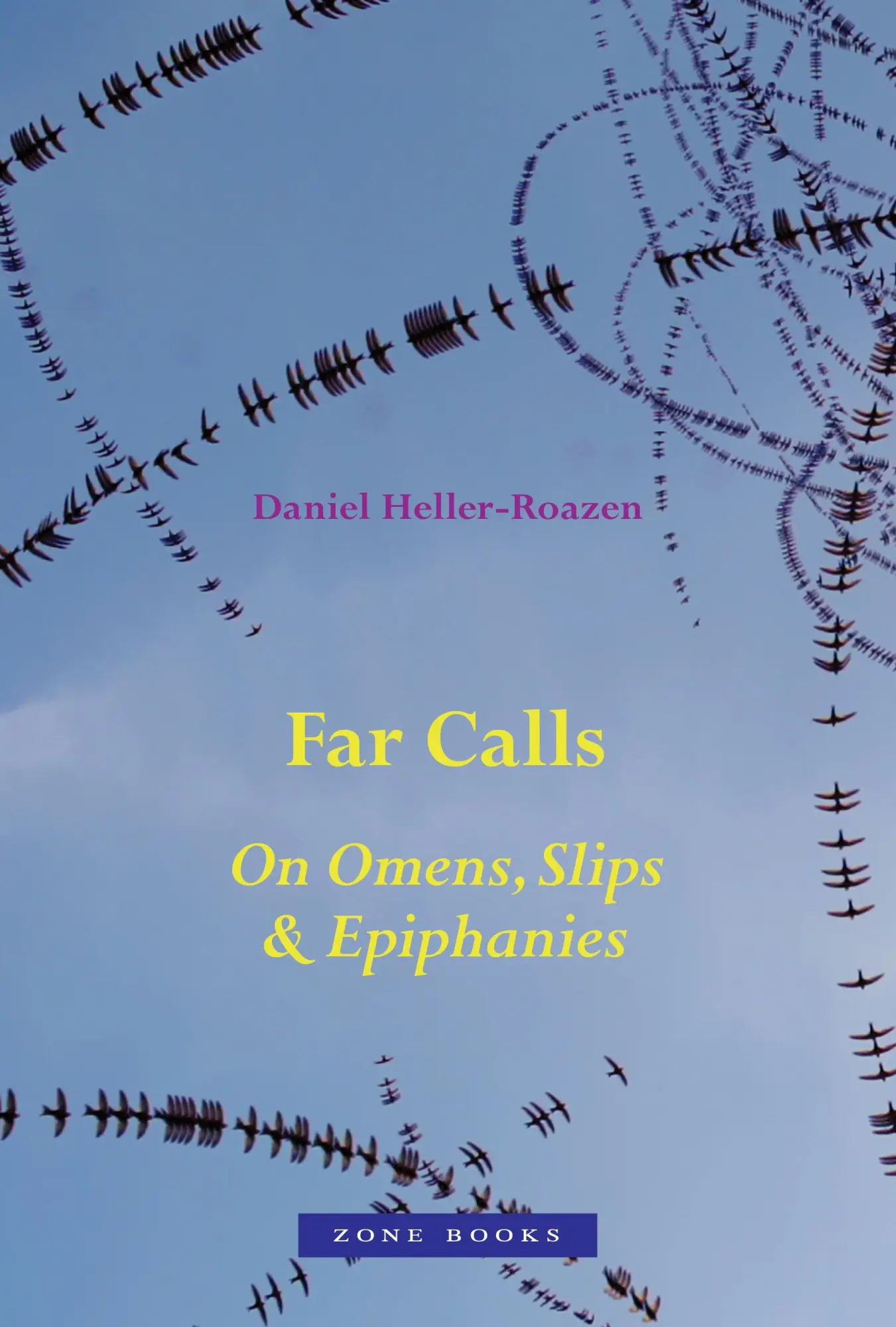 Cover: 9781945861048 | Far Calls | On Omens, Slips, &amp; Epiphanies | Daniel Heller-Roazen