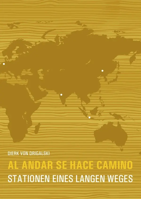 Cover: 9783844201048 | Al andar se hace camino | Stationen eines langen Weges | Drigalski