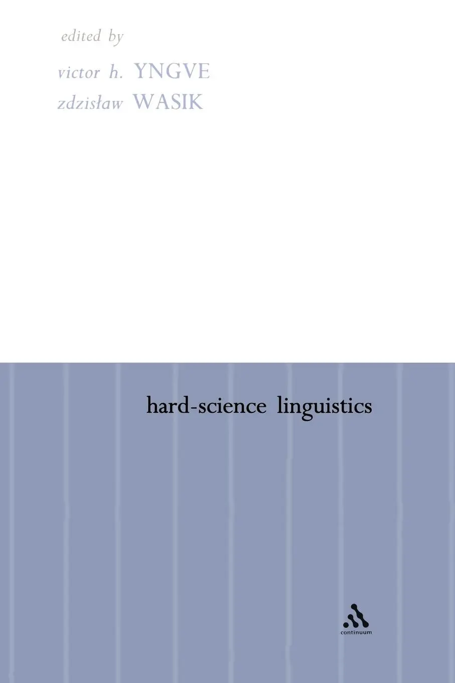 Cover: 9780826461148 | Hard-Science Linguistics | Zdizslaw Wasik (u. a.) | Taschenbuch | 2006