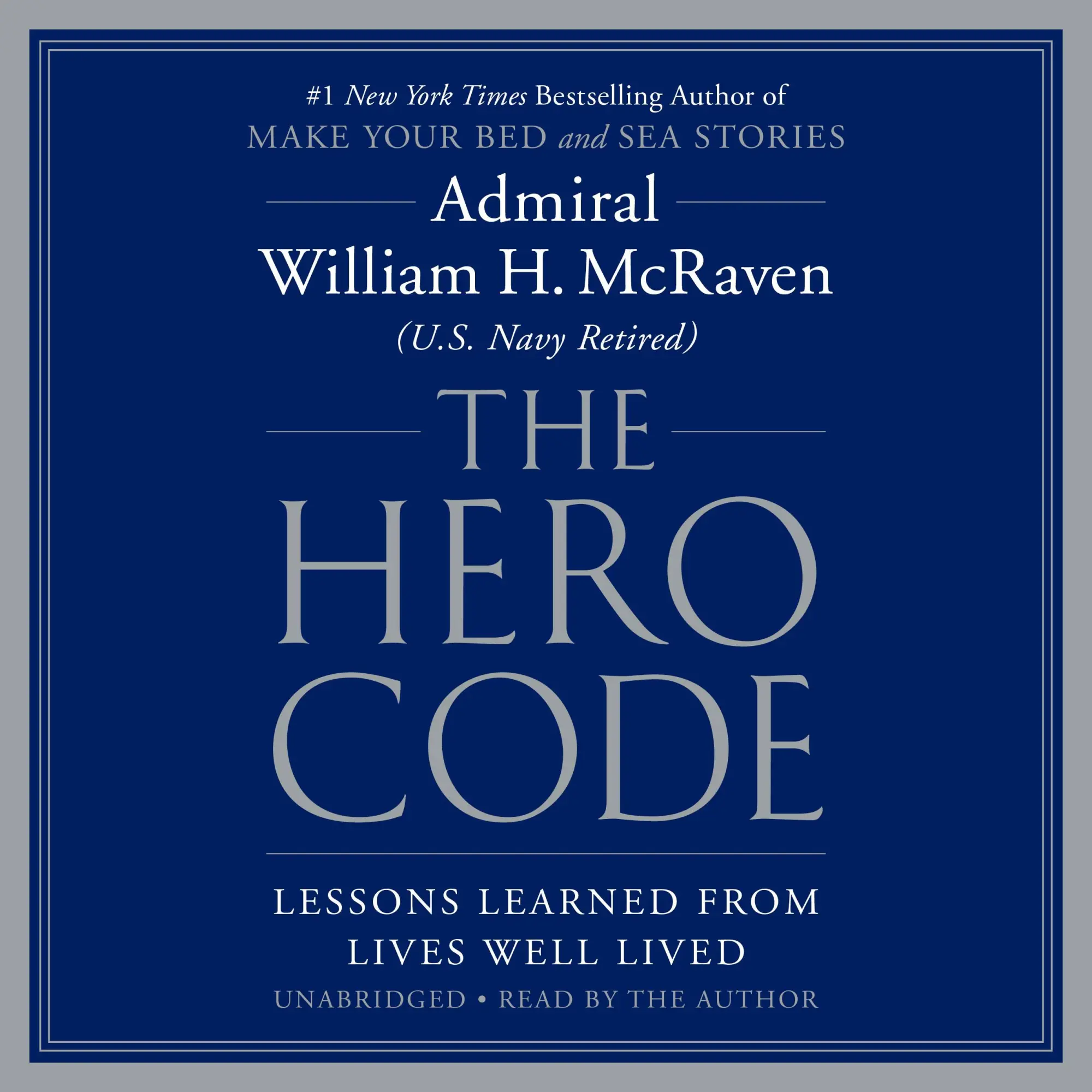 Cover: 9781549161148 | The Hero Code | Lessons Learned from Lives Well Lived | McRaven | CD