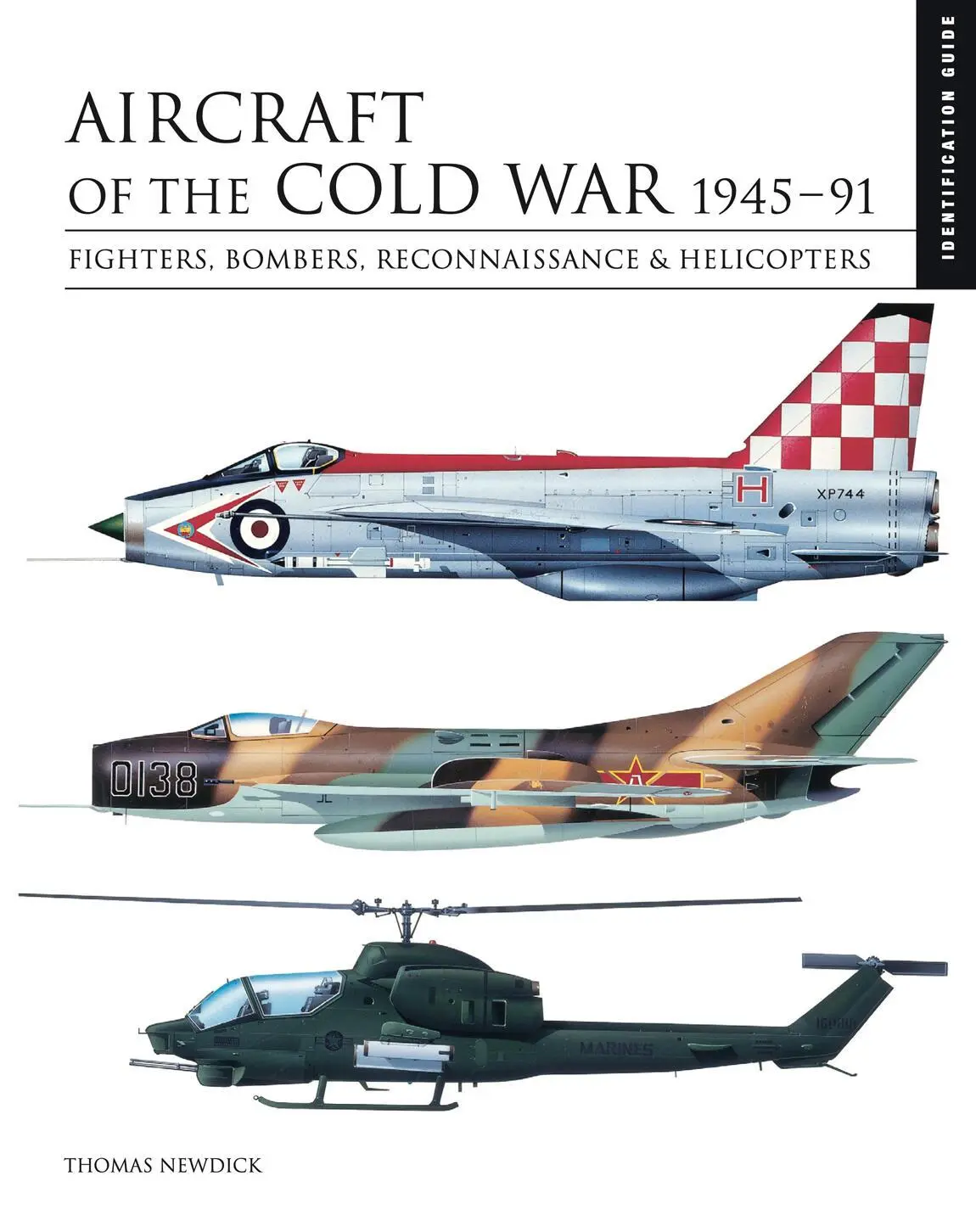 Cover: 9781838861148 | Aircraft of the Cold War 1945-1991 | Identification Guide | Newdick